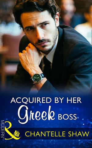 Acquired By Her Greek Boss (Mills & Boon Modern) by Chantelle Shaw