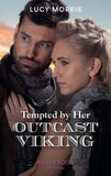 Tempted By Her Outcast Viking (Shieldmaiden Sisters, Book 2) (Mills & Boon Historical) by Lucy Morris