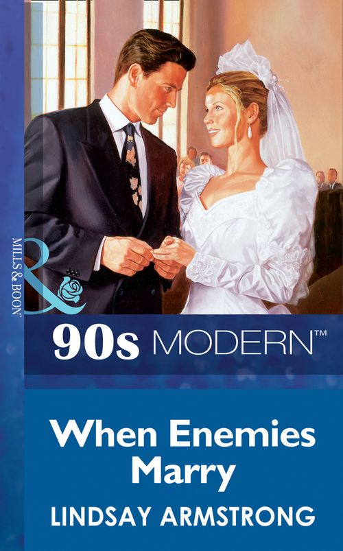When Enemies Marry (Mills & Boon Vintage 90s Modern): First edition by Lindsay Armstrong (9781408983546)