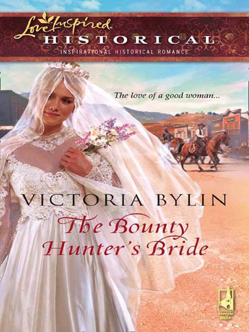 The Bounty Hunter's Bride (Mills & Boon Historical): First edition by Victoria Bylin (9781408938034)