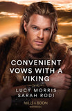 Convenient Vows With A Viking: Her Bought Viking Husband / Chosen as the Warrior's Wife (Mills & Boon Historical) by Lucy Morris and Sarah Rodi