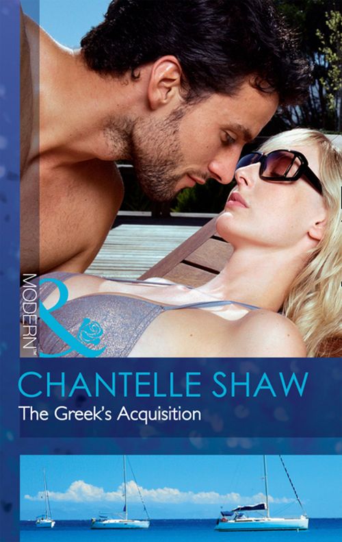 The Greek's Acquisition (Mills & Boon Modern): First edition by Chantelle Shaw (9781408974438)
