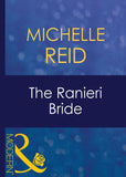 The Ranieri Bride (For Love or Money, Book 10) (Mills & Boon Modern): First edition (9781408940761)