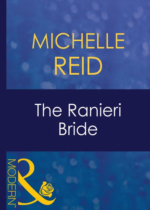 The Ranieri Bride (For Love or Money, Book 10) (Mills & Boon Modern): First edition (9781408940761)