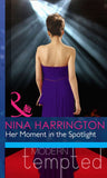 Her Moment In The Spotlight (Mills & Boon Modern Heat): First edition by Nina Harrington (9781408917343)