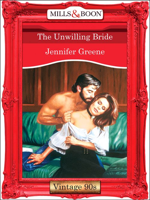 The Unwilling Bride (Mills & Boon Vintage Desire) by Jennifer Greene