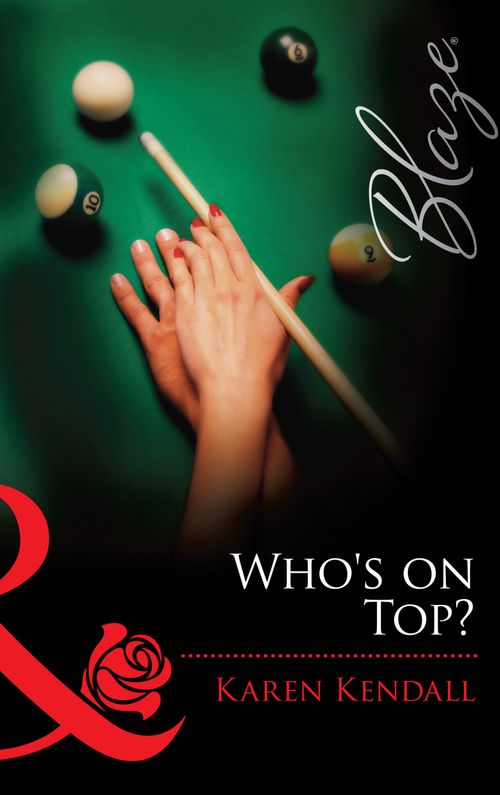 Who's on Top? (The Man-Handlers, Book 1) (Mills & Boon Blaze) by Karen Kendall