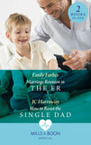 Marriage Reunion In The Er / How To Resist The Single Dad: Marriage Reunion in the ER (Bondi Beach Medics) / How to Resist the Single Dad (Mills & Boon Medical) by Emily Forbes and JC Harroway