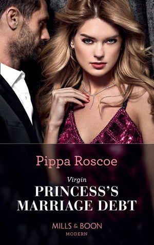 Virgin Princess's Marriage Debt (Mills & Boon Modern) by Pippa Roscoe