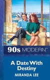 A Date With Destiny (Mills & Boon Vintage 90s Modern): First edition by Miranda Lee (9781408985496)