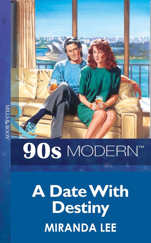 A Date With Destiny (Mills & Boon Vintage 90s Modern): First edition by Miranda Lee (9781408985496)
