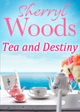 Tea And Destiny: First edition by Sherryl Woods (9781472016379)