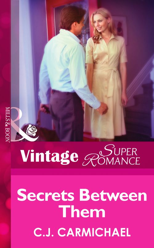 Secrets Between Them (Return to Summer Island, Book 2) (Mills & Boon Vintage Superromance) by C.J. Carmichael