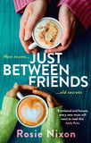 Just Between Friends by Rosie Nixon (9780008273415)