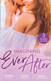 Imagining Ever After: Fortune's June Bride (The Fortunes of Texas: Cowboy Country) / Married for the Boss's Baby / Claiming His Convenient Fiancée by Allison Leigh, Susan Carlisle and Natalie Anderson
