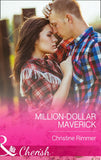 Million-Dollar Maverick (Mills & Boon Cherish) by Christine Rimmer
