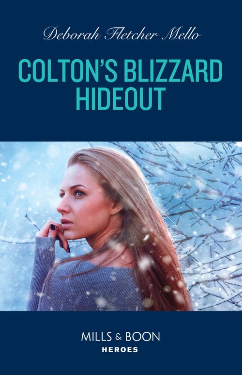 Colton's Blizzard Hideout (The Coltons of Owl Creek, Book 7) (Mills & Boon Heroes) by Deborah Fletcher Mello