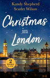 Christmas In London: Second Chance Under the Mistletoe (Family Reunion in London) / Christmas Surprise for Her Boss (Family Reunion in London) (Mills & Boon Love Always) by Kandy Shepherd and Scarlet Wilson (9780263417586)