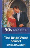 The Bride Wore Scarlet (Mills & Boon Vintage 90s Modern) by Diana Hamilton