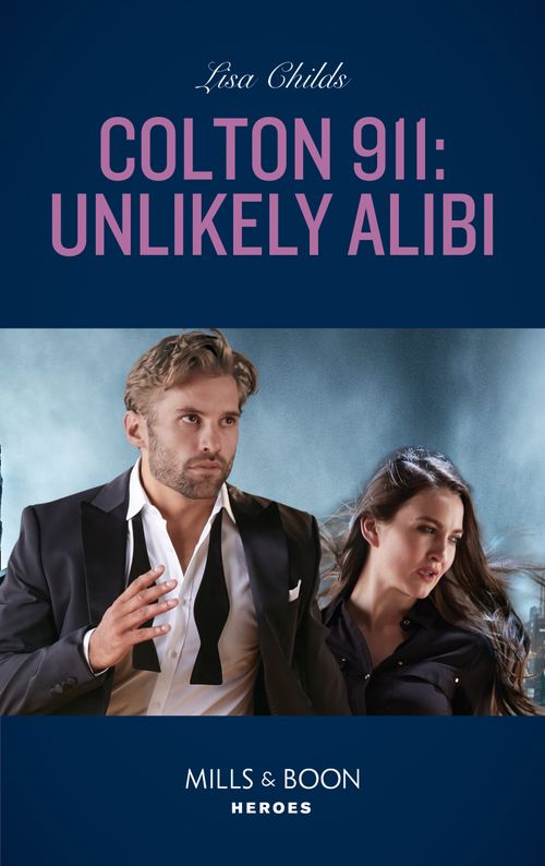 Colton 911: Unlikely Alibi (Colton 911: Chicago, Book 2) (Mills & Boon Heroes) by Lisa Childs (9780008911812)