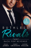 Ruthless Rivals: Back For Revenge: The Cost of Cinderella's Confession / Cinderella Hired for His Revenge / Returning for His Ruthless Revenge by Julia James, Emmy Grayson and Louise Fuller (9780008950811)