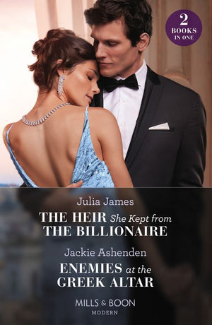 The Heir She Kept From The Billionaire / Enemies At The Greek Altar: The Heir She Kept from the Billionaire / Enemies at the Greek Altar (The Teras Wedding Challenge) (Mills & Boon Modern) (9780263320046)