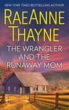 The Wrangler And The Runaway Mom by RaeAnne Thayne (9781474046039)