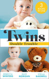 Twins: Double Trouble: Doorstep Twins (Mediterranean Dads) / A Daddy for Her Sons / Daddy's Double Duty by Rebecca Winters, Raye Morgan and Stella Bagwell (9780008908430)