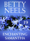 Enchanting Samantha (Betty Neels Collection, Book 19) by Betty Neels