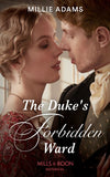 The Duke's Forbidden Ward (Scandalous Socitey Brides, Book 3) (Mills & Boon Historical) by Millie Adams