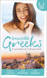 Irresistible Greeks: Unsuitable and Unforgettable: At His Majesty's Request / The Fallen Greek Bride / Forgiven but not Forgotten? by Maisey Yates, Jane Porter and Abby Green