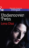 Undercover Twin (Mills & Boon Intrigue) by Lena Diaz
