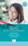Mistletoe Kiss To Heal His Heart / Christmas With Her Rival: Mistletoe Kiss to Heal His Heart (Royal York Hospital) / Christmas with Her Rival (Royal York Hospital) (Mills & Boon Medical) by Annie Claydon and Becky Wicks (9780263325232)