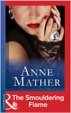 The Smouldering Flame (Mills & Boon Modern) by Anne Mather