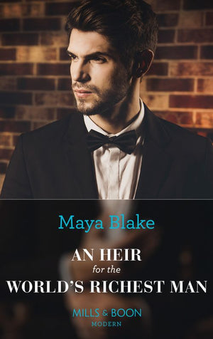 An Heir For The World's Richest Man (Mills & Boon Modern) by Maya Blake (9781474088077)