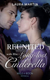 Reunited With His Long-Lost Cinderella (Scandalous Australian Bachelors, Book 2) (Mills & Boon Historical) by Laura Martin (9781474088978)