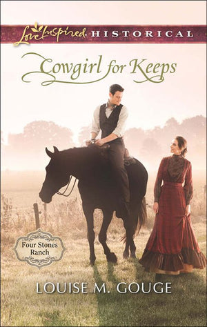 Cowgirl For Keeps (Four Stones Ranch, Book 3) (Mills & Boon Love Inspired Historical) by Louise M. Gouge