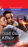 Cold Case Affair (Mills & Boon Intrigue) by Loreth Anne White