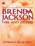 Fire And Desire (Madaris Family Saga, Book 5): First edition by Brenda Jackson (9781472018984)