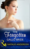 The Forgotten Gallo Bride (Mills & Boon Modern) by Natalie Anderson