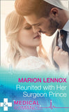 Reunited With Her Surgeon Prince (Mills & Boon Medical) by Marion Lennox
