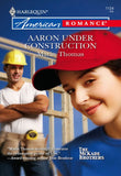 Aaron Under Construction (Mills & Boon American Romance) by Marin Thomas