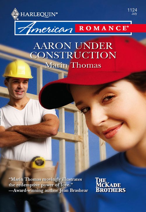 Aaron Under Construction (Mills & Boon American Romance) by Marin Thomas