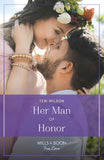 Her Man Of Honor (Love, Unveiled, Book 1) (Mills & Boon True Love) by Teri Wilson