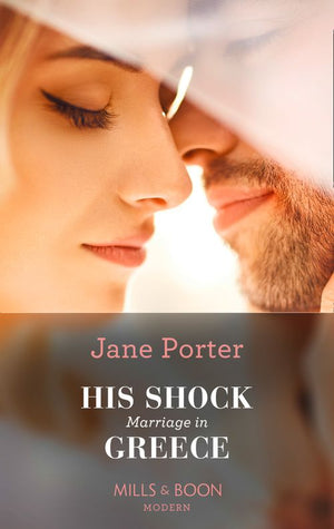 His Shock Marriage In Greece (Passion in Paradise, Book 3) (Mills & Boon Modern) by Jane Porter