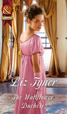 The Wallflower Duchess (Mills & Boon Historical) by Liz Tyner