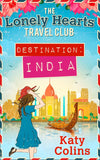 Destination India (The Lonely Hearts Travel Club, Book 2) by Katy Colins