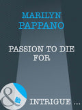 Passion to Die For (Mills & Boon Intrigue): First edition by Marilyn Pappano (9781408962022)