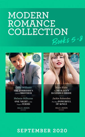 Modern Romance September 2020 Books 5-8: The Forbidden Cabrera Brother / One Night on the Virgin's Terms / The Sicilian's Banished Bride / The Most Powerful of Kings (Mills & Boon Collections) by Cathy Williams, Melanie Milburne, Maya Blake and Jackie Ashenden (9780263298161)