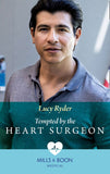 Tempted By The Heart Surgeon (Mills & Boon Medical) by Lucy Ryder